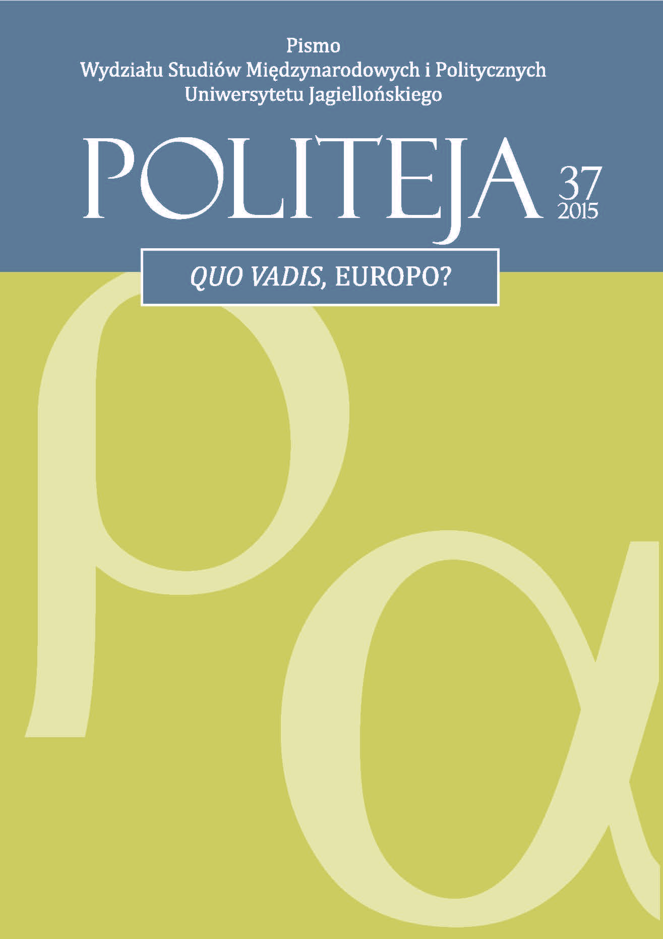 					View Vol. 12 No. 5 (37) (2015): Quo vadis, Europo?
				