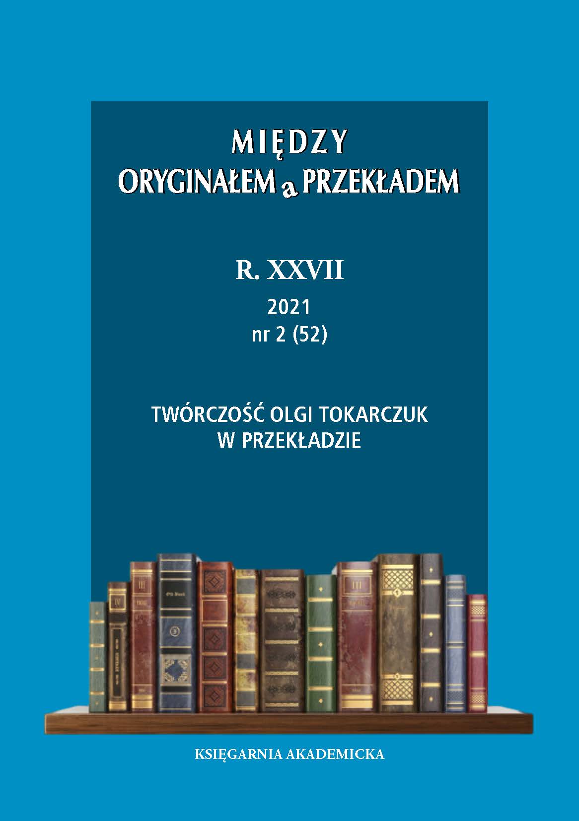 					View Vol. 27 No. 2 (52) (2021): Twórczość Olgi Tokarczuk w przekładzie
				