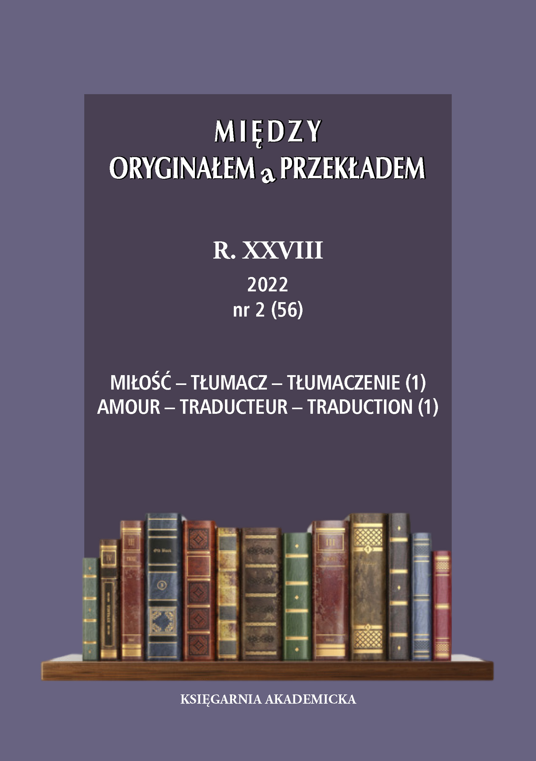 					View Vol. 28 No. 2/56 (2022): Miłość – Tłumacz – Tłumaczenie (1)
				