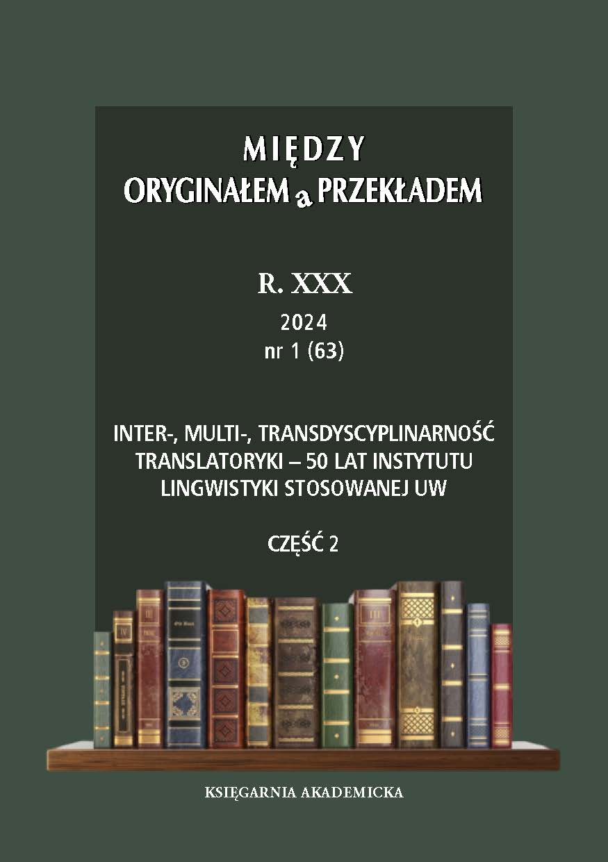 					View Vol. 30 No. 1/63 (2024): Inter-, multi-, transdyscyplinarność translatoryki – 50 lat Instytutu Lingwistyki Stosowanej UW. Część 2
				