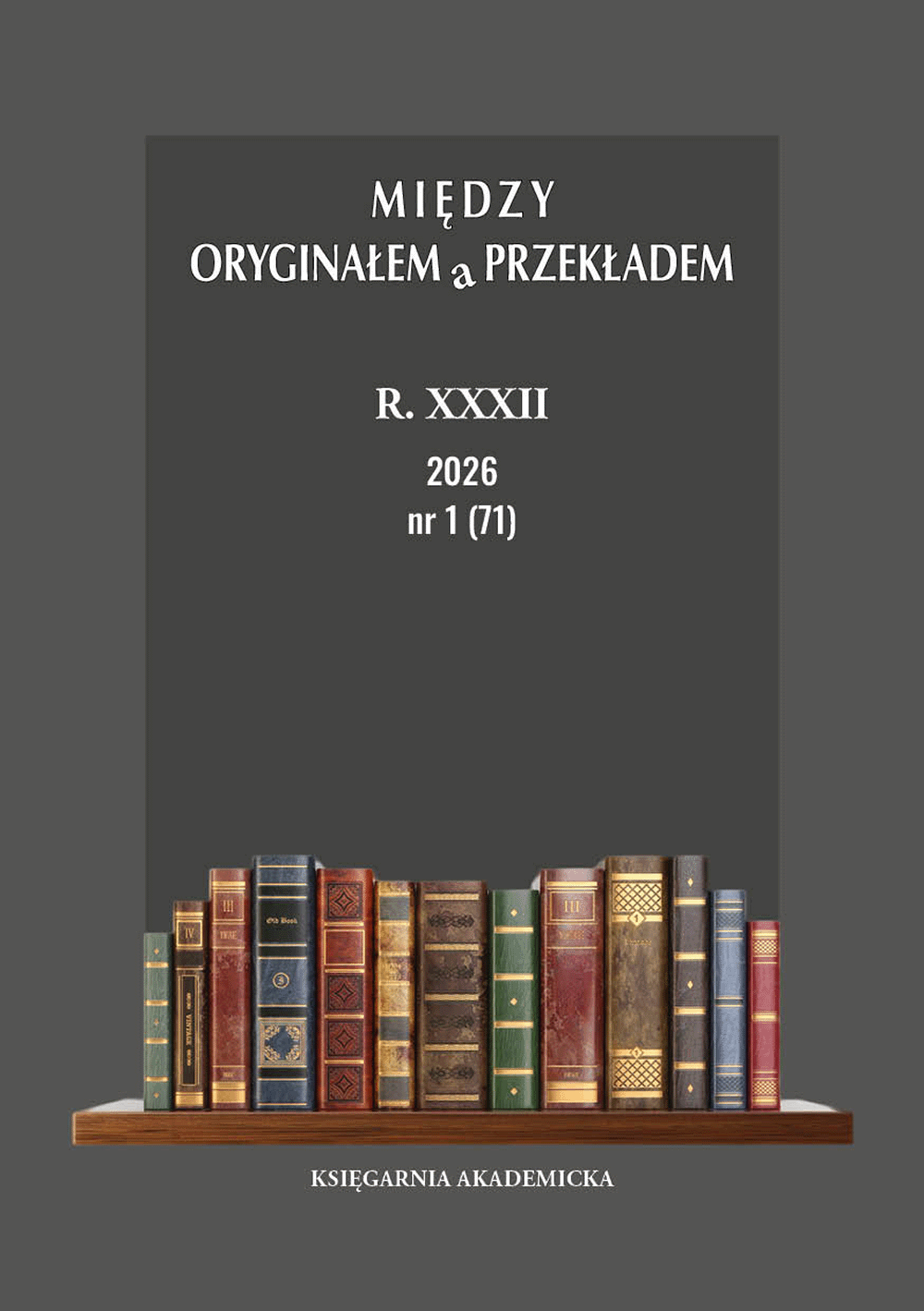 					View Vol. 32 No. 1(71) (2026): Z polskich badań nad przekładem: rozprawy doktorskie 2011-2024
				